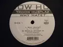 12inch Vinyl Single - Troow Hustlaz - Why Hate? / World Chant II