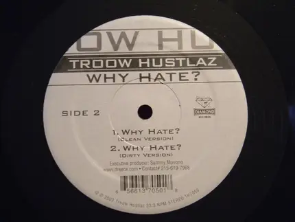 Troow Hustlaz - Why Hate? / World Chant II