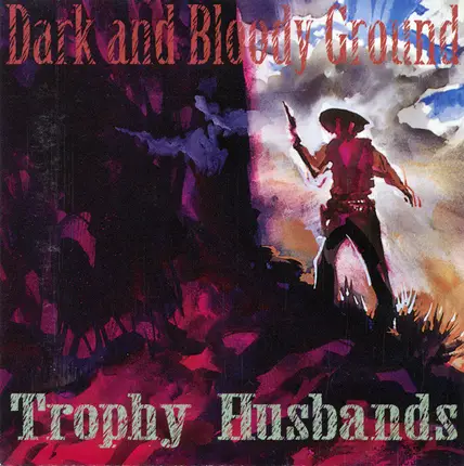 Trophy Husbands - Dark And Bloody Ground