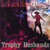 CD - Trophy Husbands - Dark And Bloody Ground
