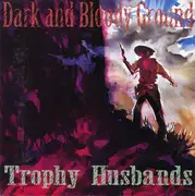 CD - Trophy Husbands - Dark And Bloody Ground