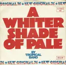7inch Vinyl Single - Tropical Band - A Whiter Shade Of Pale