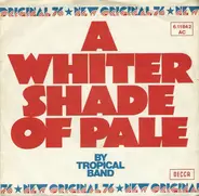 Tropical Band - A Whiter Shade Of Pale