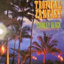 LP - TROPICAL FANTASY - STANLEY BLACK LATIN AMERICAN