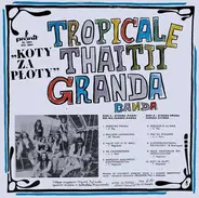 Tropicale Thaitii Granda Banda - Koty Za Płoty