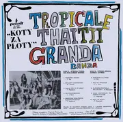LP - Tropicale Thaitii Granda Banda - Koty Za Płoty