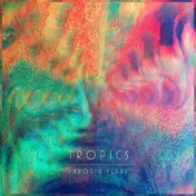 The Tropics - Parodia Flare