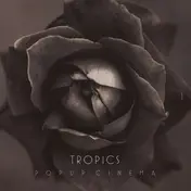 The Tropics - Popup Cinema EP