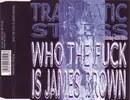 CD Single - Traumatic Stress - Who The Fuck Is James Brown?
