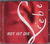 Verschiedene - Rot Ist Die Liebe - Grün Ist Die Hoffnung