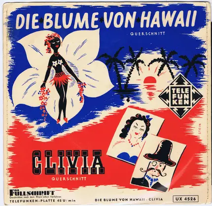 Traute Richter - Edith Schollwer - Jean Löhe - Adi Appelt - Die Blume Von Hawaii • Clivia