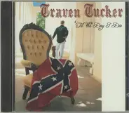 Traven Tucker - 'Til The Day I Die