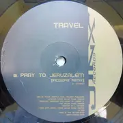 12inch Vinyl Single - Travel - Pray To Jeruzalem