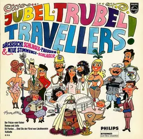 The Travellers - Jubel - Trubel - Travellers (Sächsische Schlager-Parodien & Neue Stimmungs-Schlager)