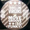 12inch Vinyl Single - Travelling Virgins - Move Groove (So Funky)