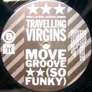 12inch Vinyl Single - Travelling Virgins - Move Groove (So Funky)