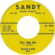 Travis And Bob / Bob Luman - Tell Him No