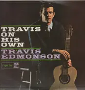 Travis Edmonson - Travis On His Own