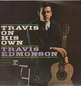 Travis Edmonson - Travis On His Own