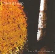 CD - Travis & Fripp - Live At Coventry Cathedral