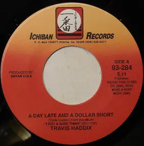 Travis Haddix - A Day Late And A Dollar Short