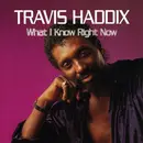 CD - Travis Haddix - What I Know Right Now