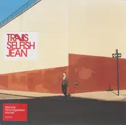Travis - Selfish Jean