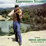 Travis Wetzel - Confederate Soldiers