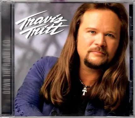 Travis Tritt - Down the Road I Go