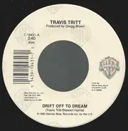 Travis Tritt - Drift Off To A Dream / Son Of The New South