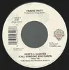 7inch Vinyl Single - Travis Tritt - Here's A Quarter (Call Someone Who Cares)