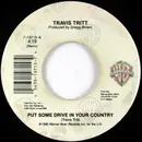 7inch Vinyl Single - Travis Tritt - Put Some Drive In Your Country/ If I Were A Drinker