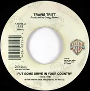 Travis Tritt - Put Some Drive In Your Country/ If I Were A Drinker