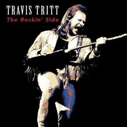 Travis Tritt - The Rockin Side