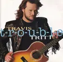 CD - Travis Tritt - T-R-O-U-B-L-E