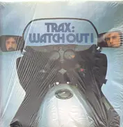 Trax - Watch Out