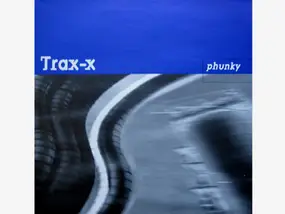 Trax-X - Phunky