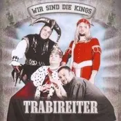 Trabireiter - Wir Sind Die Kings