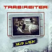 Trabireiter - Seid Lieb!