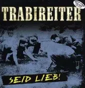 Trabireiter - Seid Lieb