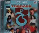 CD - Trabzon - Uyy! Aha