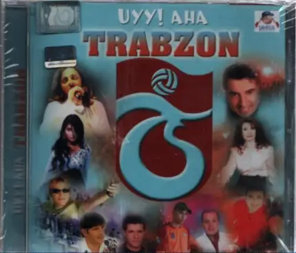 Trabzon - Uyy! Aha