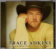 Trace Adkins - Greatest Hits Collection, Volume 1