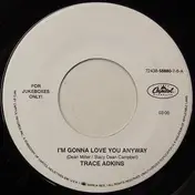 Trace Adkins - I'm Gonna Love You Anyway