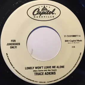 Trace Adkins - Lonely Won't Leave Me Alone