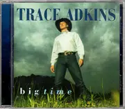 CD - Trace Adkins - Big Time