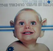 12'' - Trace Elliot - The Techno Wave Is Back