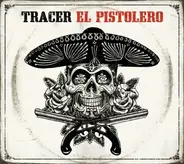 Tracer - El Pistolero