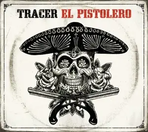 Tracer - El Pistolero