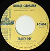 7inch Vinyl Single - Tracey Dey - Teenage Cleopatra